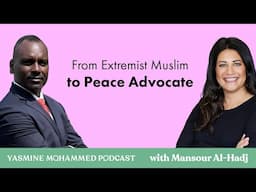 Mansour Al-Hadj: From Extremist Muslim to Peace Advocate