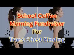 School Raise Money For Child Breast Binders (trans)