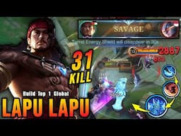 31 Kills + SAVAGE! Lapu Lapu Crazy Combo with Brutal DMG Build - Build Top 1 Global Lapu Lapu ~ MLBB