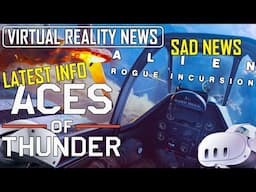 Aces of Thunder - Latest Info | Alien VR - Sad News | VR News for PCVR, PSVR2, QUEST 2&3