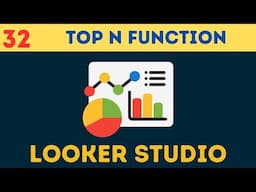 Complete Google Looker [Data] Studio Course | [Tutorial 32] TOP N Function