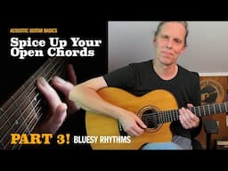 Guitar Basics: Spice Up Your Open Chords, Part 3: Add Blues Flavors