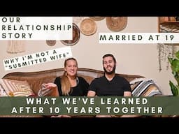 Purity Culture, Equal Partnership, & Other Lessons We've Learned After 10 Years Together