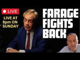 Farage fights back - Join me LIVE at 8pm on Sunday