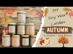 DIY How to Make BEAUTIFUL Soy Wax Autumn Inspired Candles 🍁 (1 Batch - 4 Scents) #gift