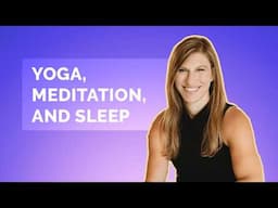 Yoga, Meditation And Sleep -  Sleep Talking With Dr. Shelby Podcast