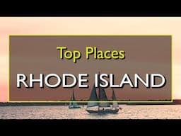 Best Places to Visit in Rhode Island