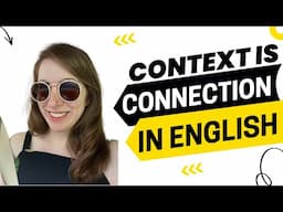 AEE - Context Is Connection! How to Add On to Your Statements in English