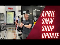 April 2024 Machine Shop Update!