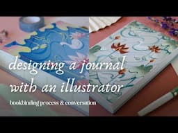 Collaborating with a favorite illustrator ⟡ lay-flat journal process and artist interview