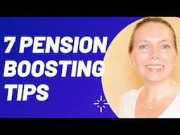 7 Tips to BOOST your PENSION