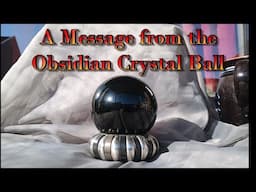 A Message from the Obsidian Crystal Ball