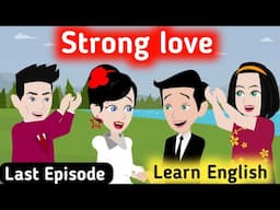 Strong love part 5 | English story | Animated stories | Learn English | Sunshine English