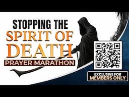 Stopping The Spirit Of Death Prayer Marathon