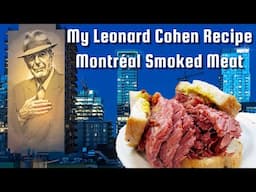 My Leonard Cohen Montréal Smoked Meat Recipe / Pastrami Recipe