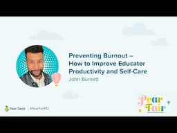 Preventing Burnout: How to Improve Educator Productivity and Self-Care with John Burnett