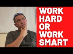 Work Hard Or Work Smart