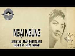 NGẠI NGÙNG | Trần Thiện Thanh | Nhật Trường