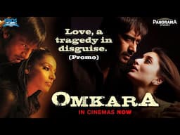 Experience The Epic Story | Omkara Re-Release Official Promo | Ajay Devgn, Kareena Kapoor