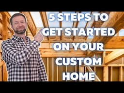 First 5 Steps To Building Your Custom Home