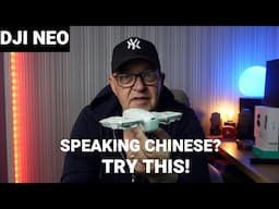 DJI Neo speaking Chinese ? - Problem solved!