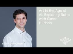 Art in the Age of AI: Exploring Botto with Simon Hudson