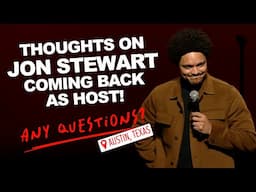 Jon Stewart coming back to The Daily Show! - Trevor Noah - Any Questions from Austin, TX!