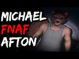 FNAF Everything We Know About Michael Afton