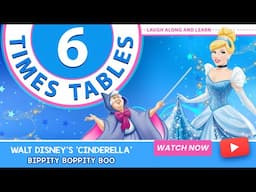 6 Times Table Song | Bibbidi Bobbidi Boo from Cinderella | Laugh Along and Learn