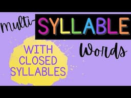 Reading Multi-Syllable Words {with mostly Closed Syllables/ Short Vowels}