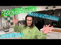 RENOVATION TOUR w/o tending to a toddler!