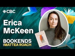 Writer Erica McKeen tells Mattea Roach about exploring, grief, care and hope through horror | CBC