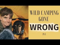 WILD CAMP FAIL Pt 1