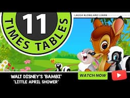 11 Times Table Song | Little April Shower from Disney’s Bambi | Laugh Along and Learn