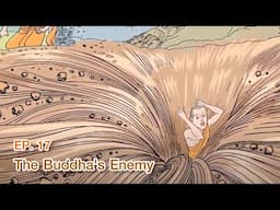 The Life of the Buddha|Ep17 | The Buddha's Enemy