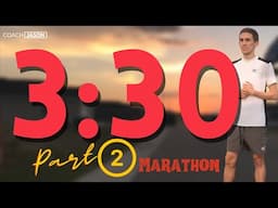 How to Run a SUB 3:30 Marathon PART 2