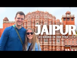 What to Do With 24 HOURS in Jaipur India