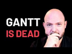 Why Gantt Charts Are DEAD for Modern Project Management in 2024