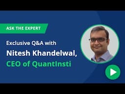 QnA With Nitesh Khandelwal, CEO, QuantInsti - Inside the EPAT Curriculum |