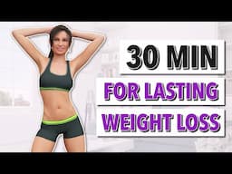 No More Excuses 30-Minute Full Body Workout for Lasting Weight Loss