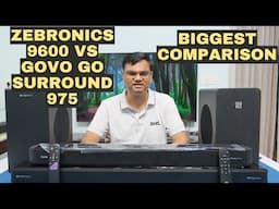 Biggest Comparison : Zebronics 9600 Pro Vs Govo GoSurround 975 Dolby Atmos Soundbar