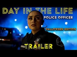 Day In The Life  - Police Officer  (TRAILER) - Halloween Edition