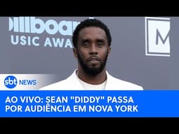 🔴AO VIVO: Sean "Diddy" Combs passa por audiência sobre pedido de liberdade no caso de tráfico sexual