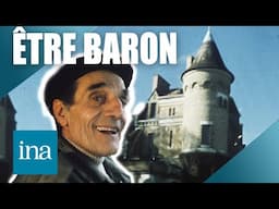 🏰 Être un baron… en 1972 🫅 | INA Société