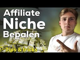 Affiliate Niche kiezen | Tips & Tricks 2024!