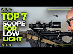 Best Scope For Low Light In 2023 | Top 7 Scopes for Optimal Low-Light Performance