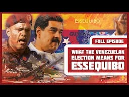 What the Venezuelan Election Means for Essequibo