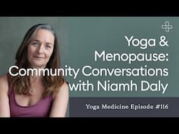 Yoga for Menopause & Beyond: Community Conversations with Niamh Daly