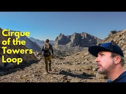 99% of Hiking Loops are NOT This Good |Cirque of the Towers Loop