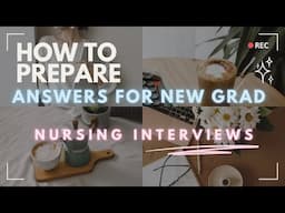 How to Prepare Answers for a New Grad Nursing Interview